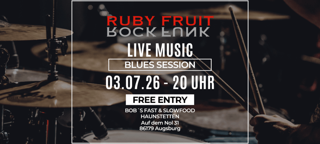 RUBY FRUIT Blues Session im Bob´s Haunstetten am 03.07.26